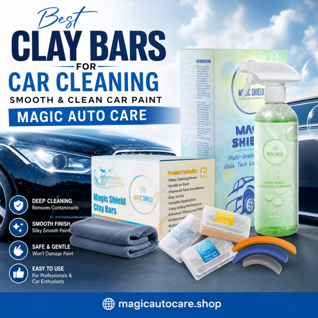 Best Clay Bars for Car Cleaning | Smooth & Clean Car Paint | Magic Auto Care